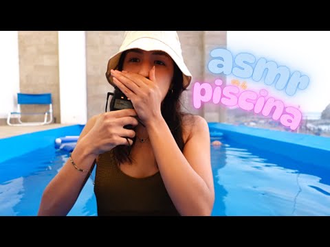 ASMR en la piscina ☀️ (totalmente improvisado) (tingles**)