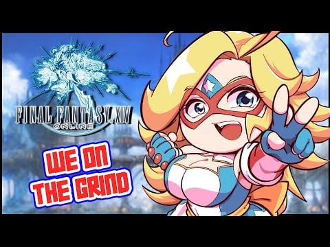 ⚔️Kamen America IN EORZEA🌙 Time to GRIND ( levels )