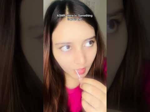 There is something in your eye #asmr #tingles