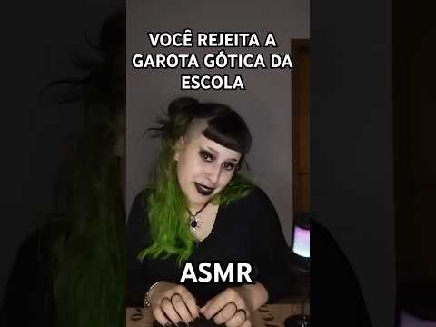 ASMR POV: VOCÊ REJEITA A GAROTA GÓTICA DA ESCOLA #asmr #asmrsounds #goth #asmrroleplay #gothgirl