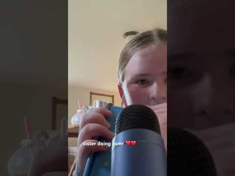 sister doing ASMR #tingles #randomtriggers #asmrtriggers #tinglysounds #asmrvideos