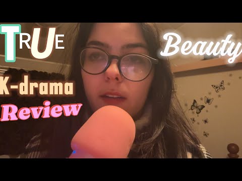 ASMR my thoughts on the k drama true beauty - whispering for 100% sleep