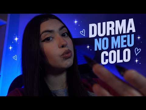 ASMR | VOCÊ VAI DORMIR NO MEU COLO HOJE 😴