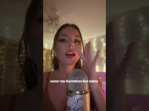 asmr my harmless hot takes #whispering #asmrshorts