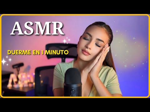 ✨ASMR DUERME EN 1 MINUTO COMO UN BEBÉ | ASMR ESPAÑOL | ASMR PARA DORMIR😴💤