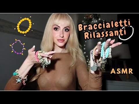 BRACCIALETTI ASMR✨un modo per RILASSARTI e CALMARE la MENTE😌🧠