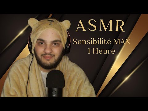 ASMR FR : 1H de Sensibilité au MAX pour un sommeil profond (COMPILATION)