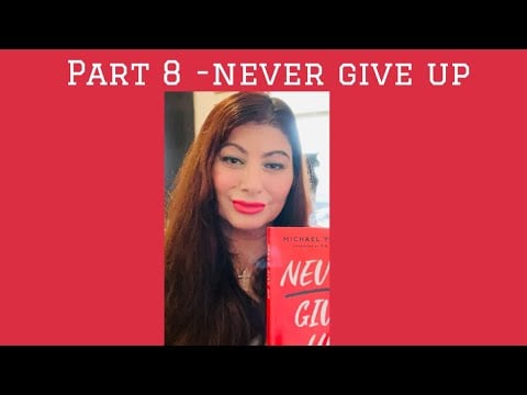 “Never Give Up”- Christian Book reading-Part 8.