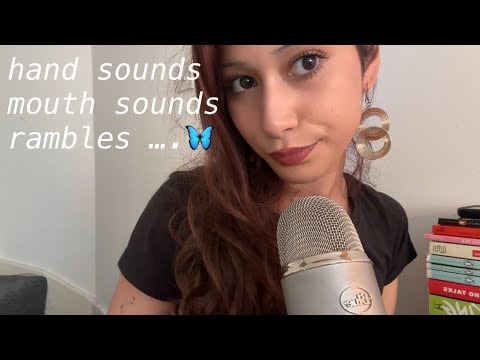 simple asmr 🦋 hand + mouth sounds w rambles!