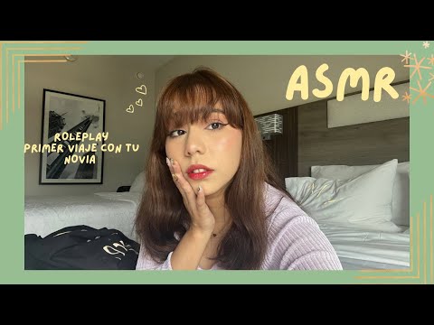 ASMR - PRIMER VIAJE CON TU NOVIA/ ROLEPLAY