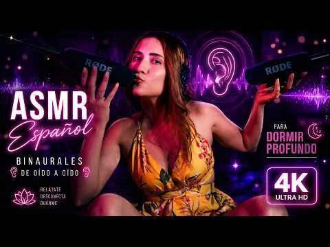 ASMR Español Binaurales de Oído a Oído para Dormir Profundo en 4K
