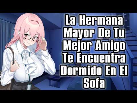 【ASMR】La Hermana Mayor De Tu Mejor Amigo Te Encuentra Dormido En El Sofa [F4M]