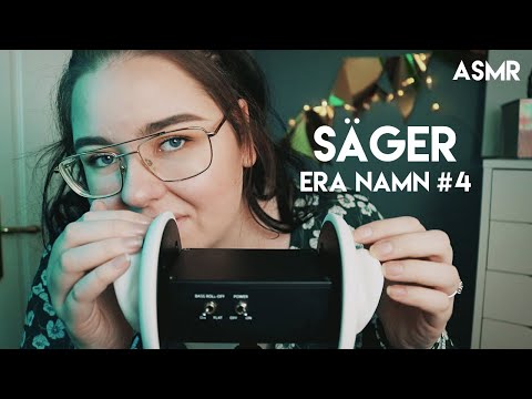 ASMR Säger Era Namn #4 ♥
