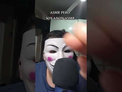 ASMR PERO SOY @anonasmr #asmr