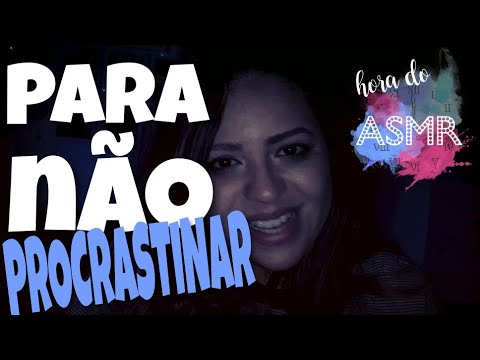 ASMR (português, Brasil): SUSSURROS E MÚSICA SUAVE TE AJUDANDO A PARAR DE PROCRASTINAR