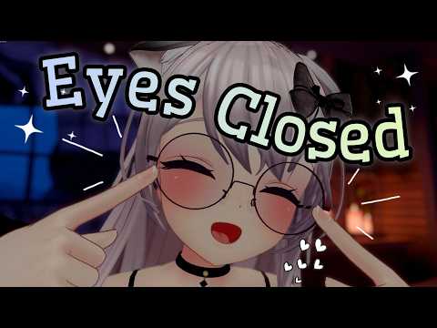 Lots of Eyes Closed Instructions✨(+ triggers and games!) | asmr