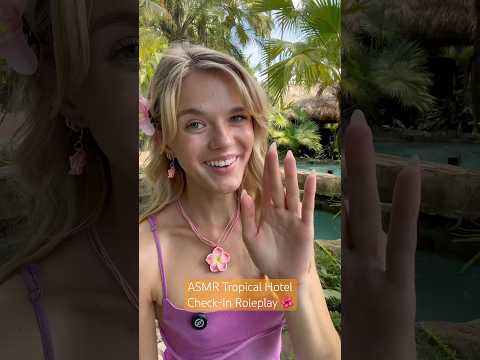 ASMR Tropical Hotel Check-In Roleplay 🌺 #asmr #tropical #vacation #roleplay