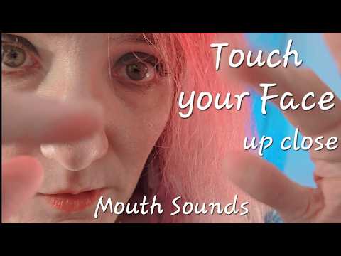 Touch your Face (UP CLOSE)(ASMR)(ear to ear)(Tongue Clicking)