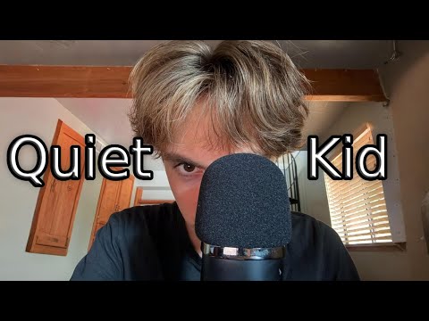 Quiet Kid Gives YOU ASMR