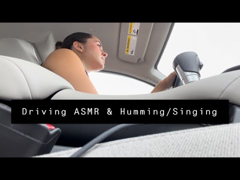 Driving ASMR & Humming/Singing | (No Talking)