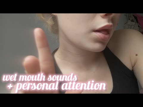 BEST TRIGGERS FOR SLEEP 💤 wet mouth sounds + personal attention
