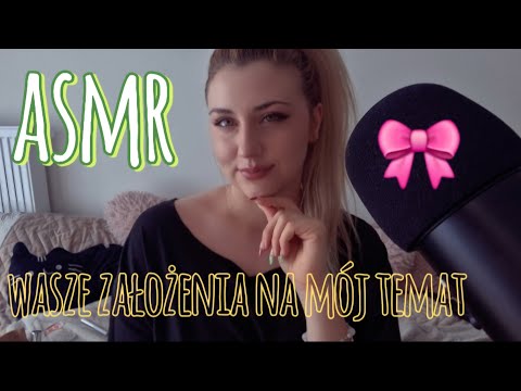 [ASMR PL] WASZE ZAŁOŻENIA NA MÓJ TEMAT 🎀 (szept)