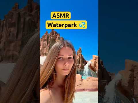 ASMR Waterpark Sounds 💦 Splash & Summer Vibes #waterpark #aquapark #asmr #summer