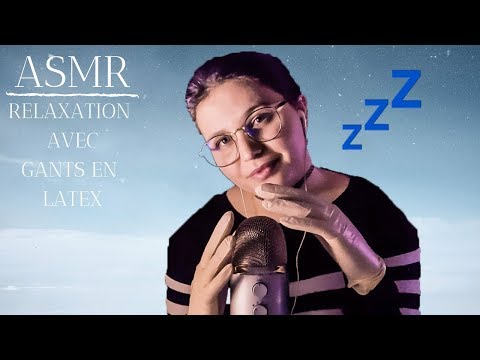 ASMR FRANÇAIS⎪JE TE RELAXE AVEC DES GANTS EN LATEX (Vidéo n°2) (Gloves Sounds)