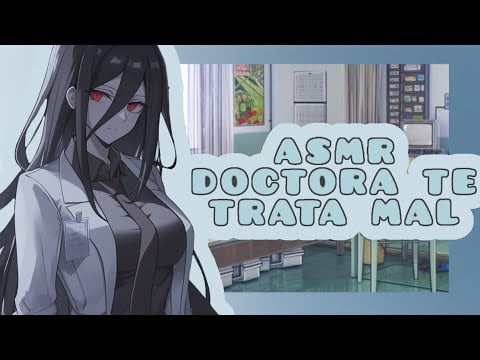 //ASMR// doctora te trata mal🔥🌷😈❤️