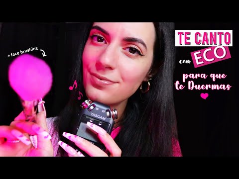 ASMR espa­ñol CANTANDO con ECO para que te Duermas❤️ (y face brushing)