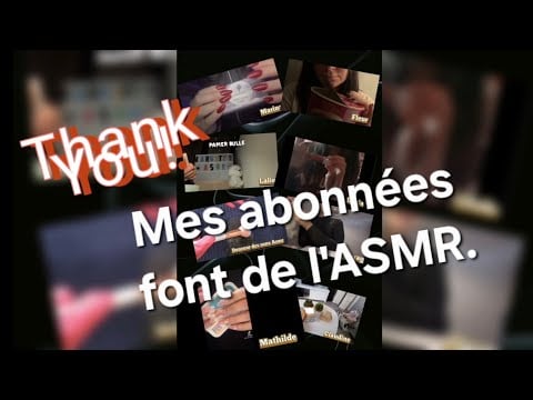 Asmr français, "Mes abonnées font de l'asmr , merciiii ❤️😘🙏⚘️