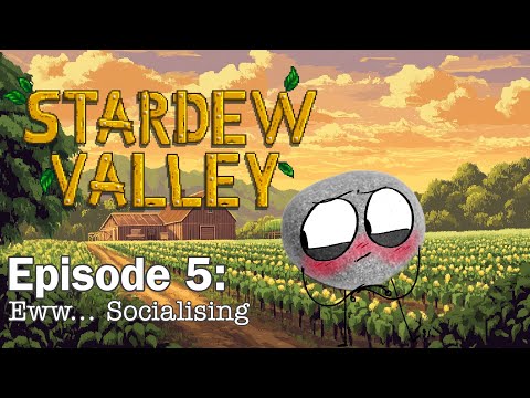 Eww... Socializing! - Stardew Valley Stream