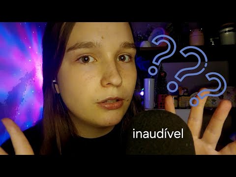 ASMR INAUDÍVEL, VOCÊ CONSEGUE SABER SOBRE O QUE EU ESTOU FALANDO??