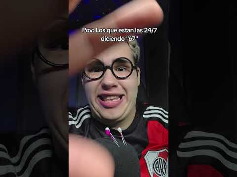 Pov: Los que están las 24/7 diciendo "67" #asmr #humor #relax #shorts #short #tendencia