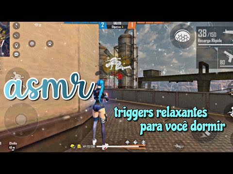 ASMR FF - TRIGGERS RELAXANTES PARA VOCÊ DORMIR (NO TALKING)