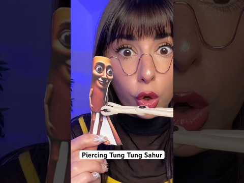 ASMR Piercing Tung Tung Sahur #asmr #shorts #tungtungtungsahur