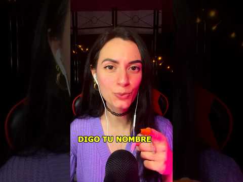 SI DIGO TU NOMBRE…. #asmr #shorts