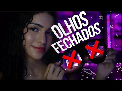 ASMR PARA "VER" COM OS OLHINHOS FECHADOS ᶻ 𝗓 𐰁