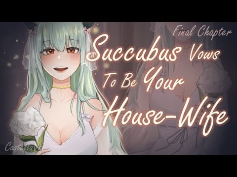 Succubus Vows To Be Your Housewife [Final][Sleep-Aid][F4A][Proposal][Sweet]