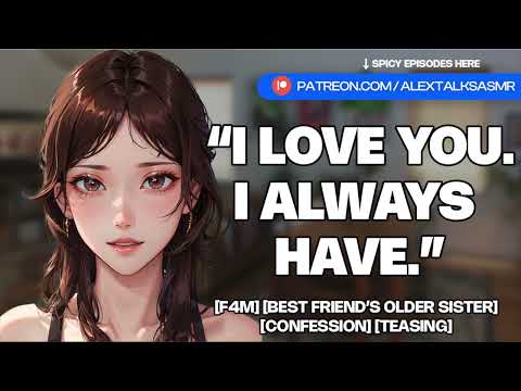 [F4M] Best friend's older sister has feelings for you [friends to more] [confession] | ASMR RP