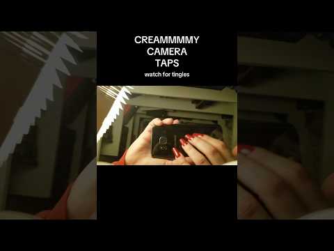creamy camera taps asmr for tingles
