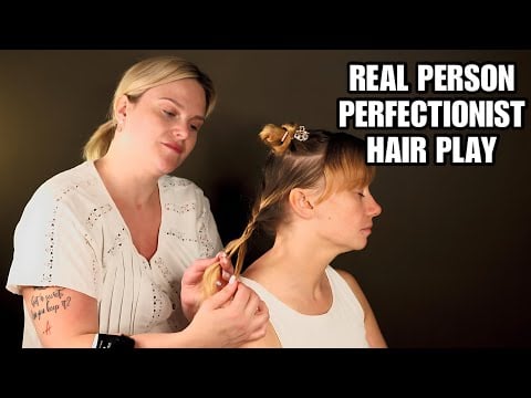 ASMR Perfectionist Hair Play, Styling And Fixing
