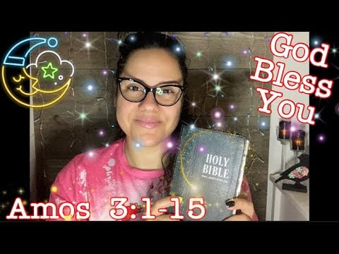 CHRISTIAN ASMR: BIBLE READING 📖 OF “AMOS 3:1-15” WITH OMY #234