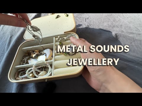 ASMR No talking, metal sounds, jewelry