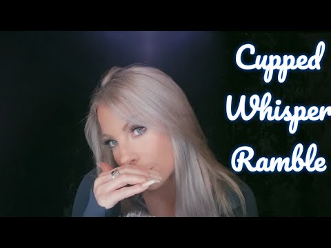 ASMR Cupped Whisper Ramble To Help You Sleep 😴