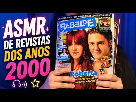 ASMR PARA RELAXAR | REVISTAS REBELDE E CAPRICHO DOS ANOS 2000 🌙