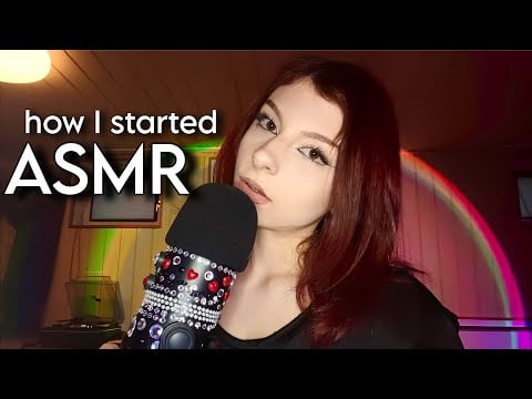 How i started doing ASMR - Clicky Whisper Ramble