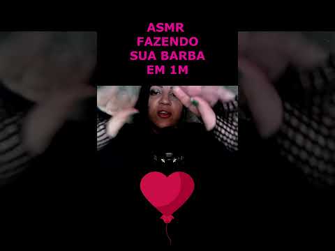 ASMR-SHORTS FAZENDO SUA BARBA EM 1M #asmr #shortsvideo #rumo2k