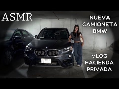 ASMR VLOG ESPAÑOL / UNBOXING DE MI NUEVA CAMIONETA BMW + CASA PRIVADA CON PISCINA (Relajante)