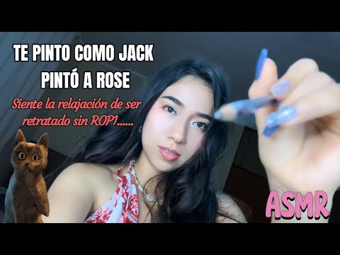 ASMR | 😳 DESCONOCIDA te DIBUJA  así como JACK RETRATÓ a ROSE en el TITANIC 🤫